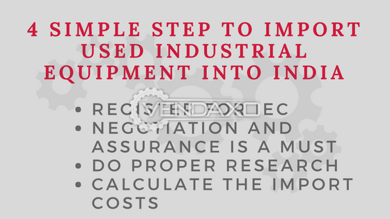 4 simple step to import used industrial equipment into india